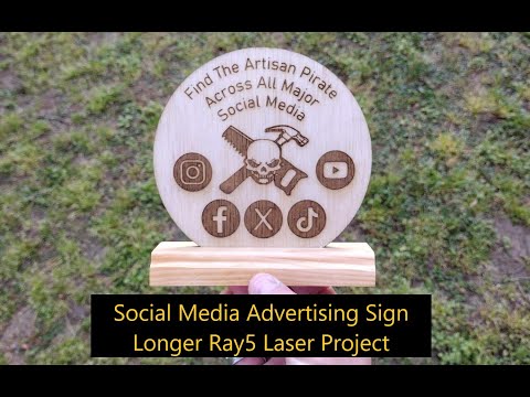 Social Media Advertising Sign, Laser Made Project (Longer Ray5 20 Watt Laser) [Video]