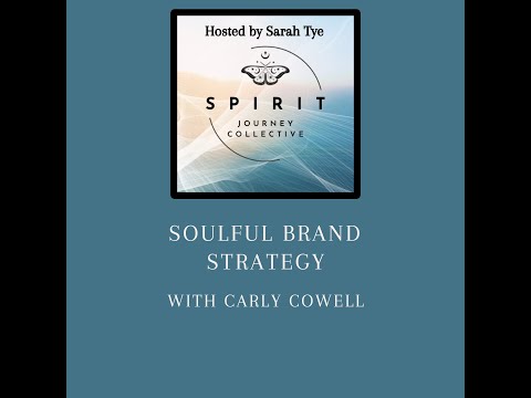 Soulful Brand Strategy with Carly Cowell [Video]