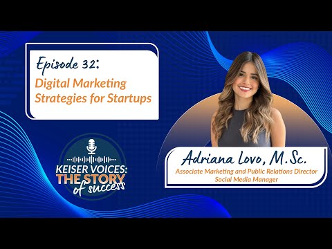 Digital Marketing Strategies for Startups – with Ms. Lovo on Keiser Voices | Ep. 32 [Video]