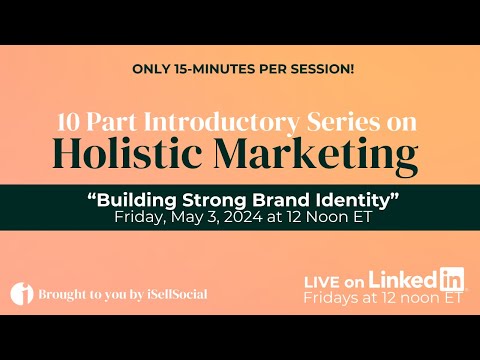 Holistic Marketing 🟠 Building Strong Brand Identity [Video]