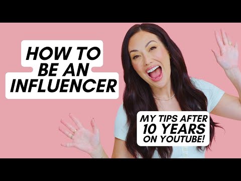 How to Succeed As An Influencer (Tips After 10 Years on YouTube!) [Video]