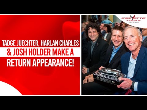 Tadge Juechter, Harlan Charles & Josh Holder Make A Return Appearance! | CORVETTE TODAY [Video]