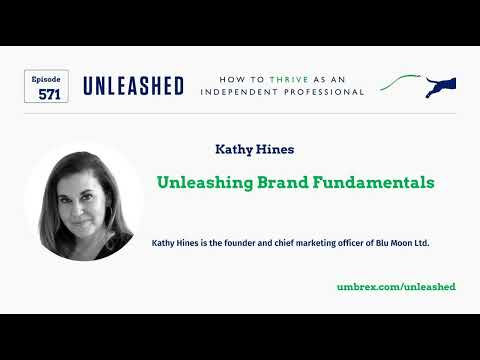 571. Kathy Hines, Unleashing Brand Fundamentals [Video]