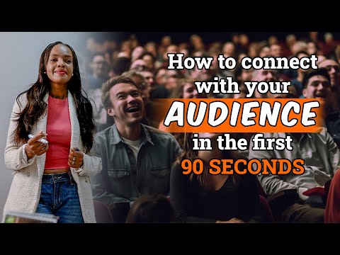 How to connect with your audience in the first 90 seconds [Video]