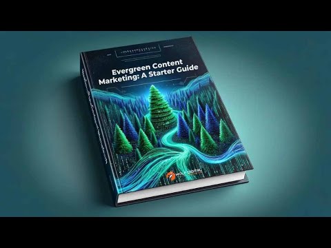 Mastering Evergreen Content Marketing: Beginners Guide [Video]