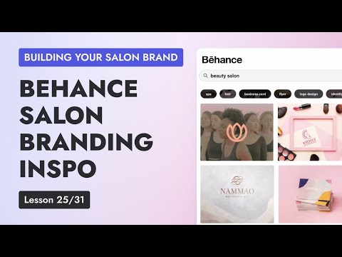 Lesson 25 – Salon Branding and Logo Design: How to find salon and spa design inspiration w/ Behance [Video]