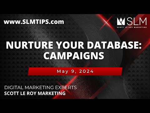 Nurture Your Database: Campaigns – 5/9 [Video]
