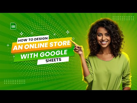How to design an e-Commerce store with Google sheet 2024 [Video]