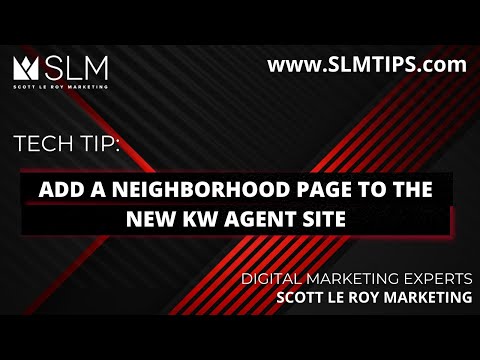 Tech Tip: Add Neighborhood Page to the New KW Agent Site [Video]
