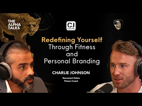 Redefining Yourself Through Fitness and Personal Branding with Charlie Johnson [Video]