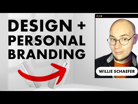 Design Thinking For Personal Branding With Willie Schaefer [Video]