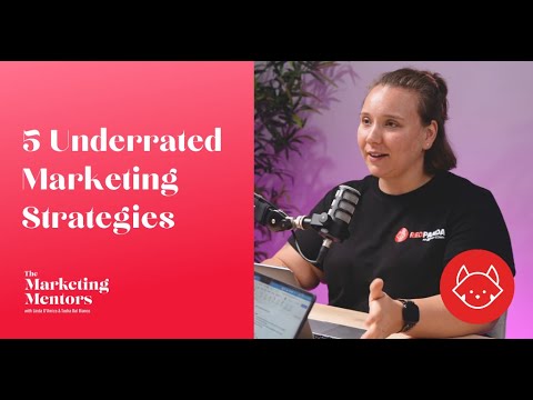 5 Underrated Marketing Strategies | #marketingmentors EP49 [Video]