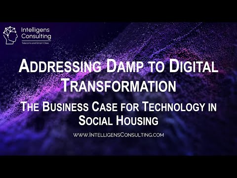 Addressing Damp to Digital Transformation: The Business Case for Technology in Social Housing [Video]