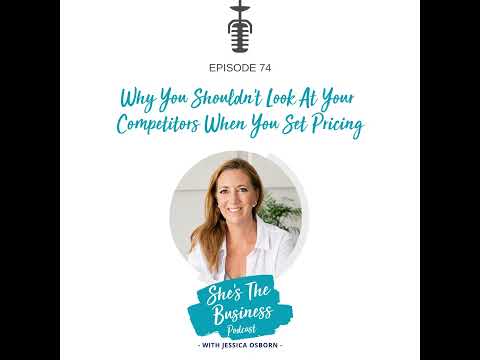 074 – Why You Shouldn’t Look At Your Competitors When You Set Pricing [Video]