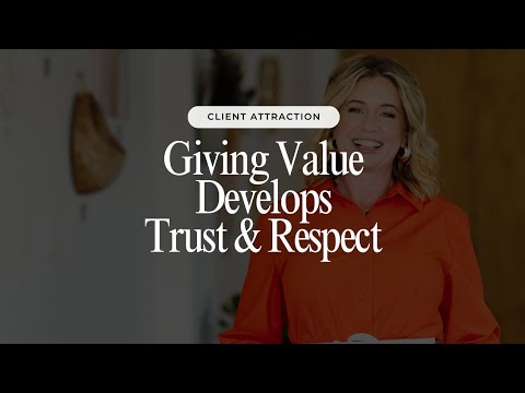 Marketing & Sales: Giving Value Develops Trust & Respect [Video]