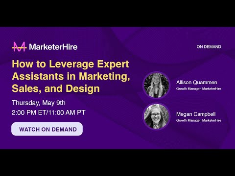 How to Leverage Expert Assistants in Marketing, Sales, and Design [Video]