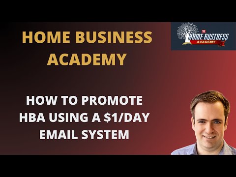 Home Business Academy: How to promote using a $1/day system [Video]