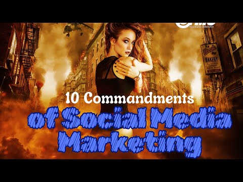 10 Commandments Of Social Media Marketing [Video]