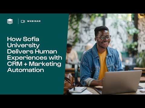 How Sofia University Delivers Human Experiences with CRM + Marketing Automation | SugarCRM Webinars [Video]