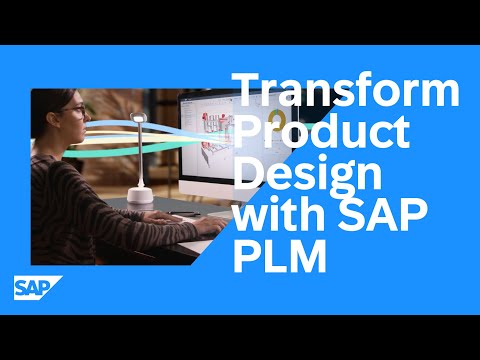 Transform Product Design with solutions for PLM from SAP: Connect, Contextualize and Collaborate [Video]