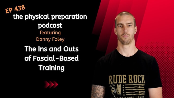 Danny Foley on the Ins and Outs of Fascial-Based Training [Video]
