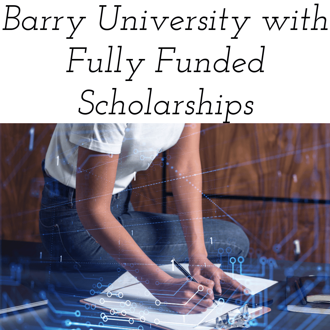 Barry University stands as a beacon of academic excellence, offering fully funded scholarships that empower students to pursue their educational aspirations without financial barriers. [Video]