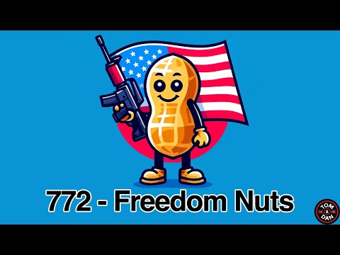 772 - Freedom Nuts - [VIDEO]