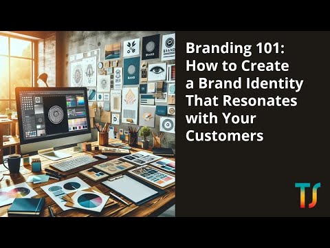 Branding 101: How to Create a Brand Identity That Resonates – Taesea [Video]