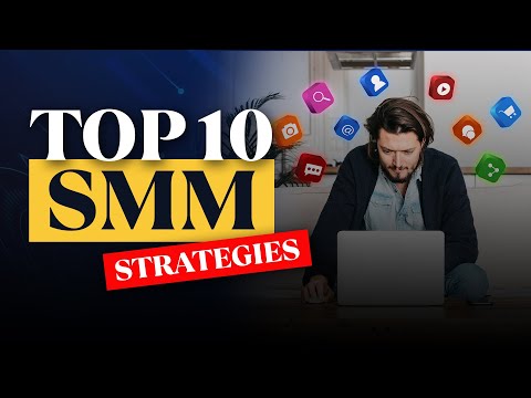 Top 10 SMM Strategies | Social Media Marketing Tips [Video]