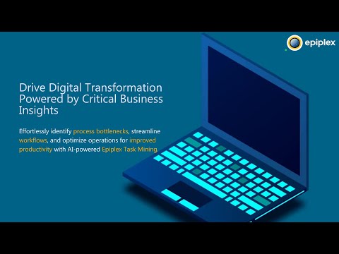 Digital Transformation with Epiplex Task Mining [Video]