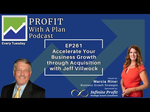 EP261 Accelerate Your Business Growth through Acquisition with Jeff Villwock [Video]