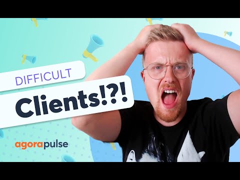 Handling Difficult Clients: Social Media Agency Tips & Strategies [Video]