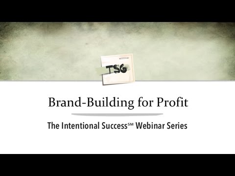 Webinar: Brand Building for Profit [Video]