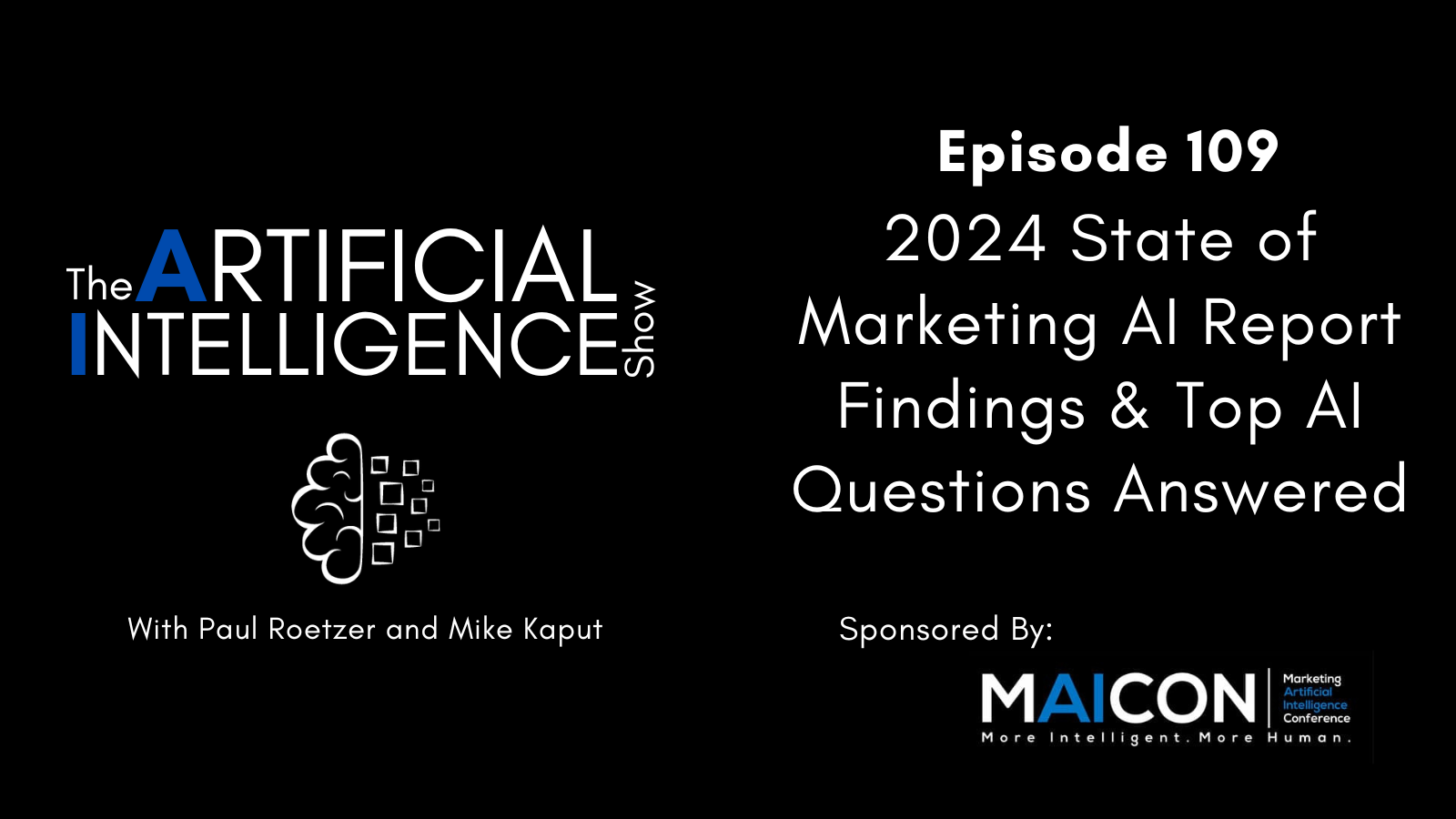 [The AI Show Episode 109]: 2024 State of Marketing AI Report Findings & Top AI Questions Answered [Video]