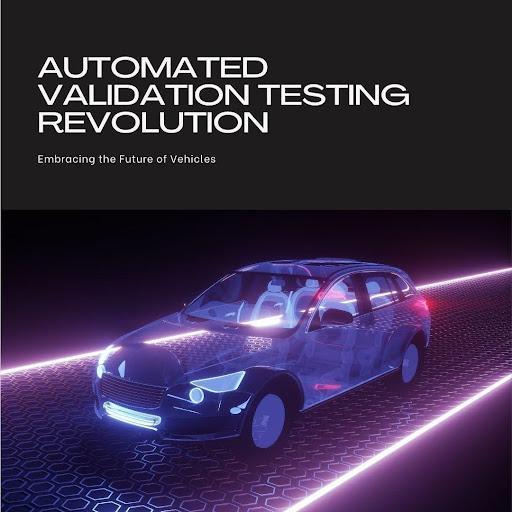 Revolutionizing Validation Testing for Autonomous Vehicles: The Shift Toward Automation [Video]