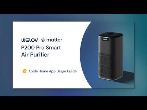 WELOV MATTER P200 PRO SMART AIR PURIFIER NOW FULLY COMPATIBLE WITH APPLE HOME FOLLOWING LATEST APPLE UPDATES [Video]