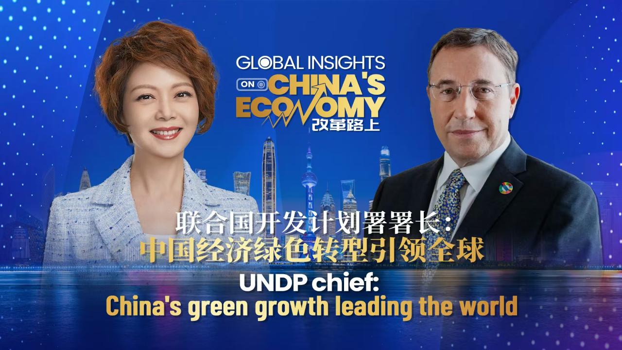 UNDP chief: China’s green growth leading the world [Video]