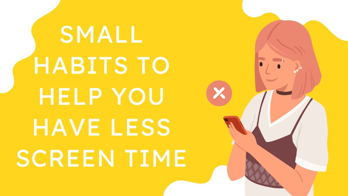 Simple And Easy Tips From An Expert About How You Can Easily Reduce Your Screen Time [Video]