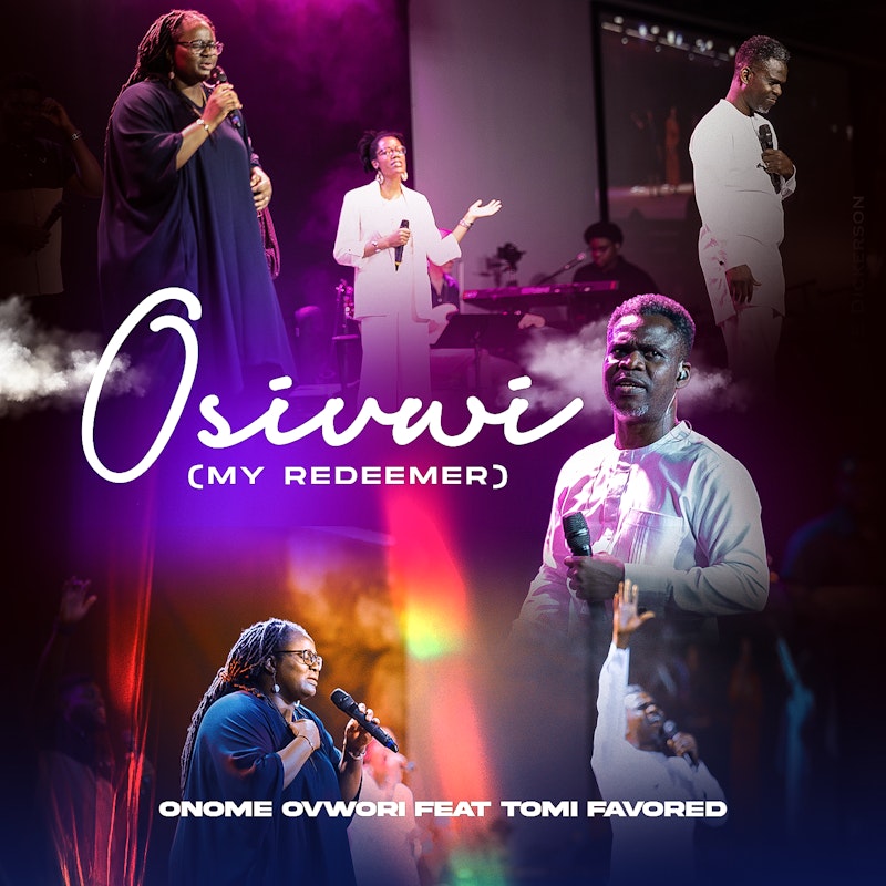 Onome Ovwori & Tomi Favored  Osivwi (My Redeemer) [Video]