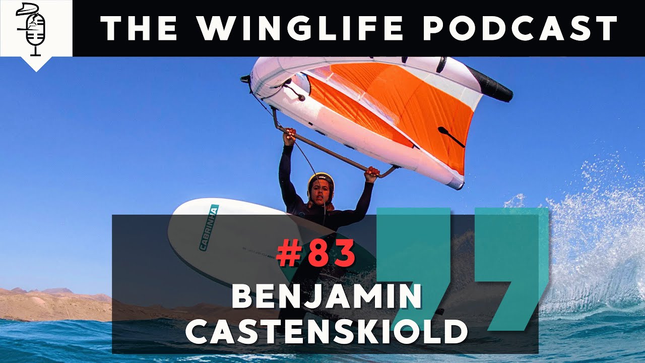 Episode #83  Benjamin Castenskiold | Free Wings Foils SUP Surf Magazine Online [Video]